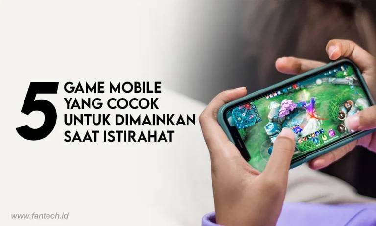 5 Game yang Cocok Buat Main Saat Istirahat