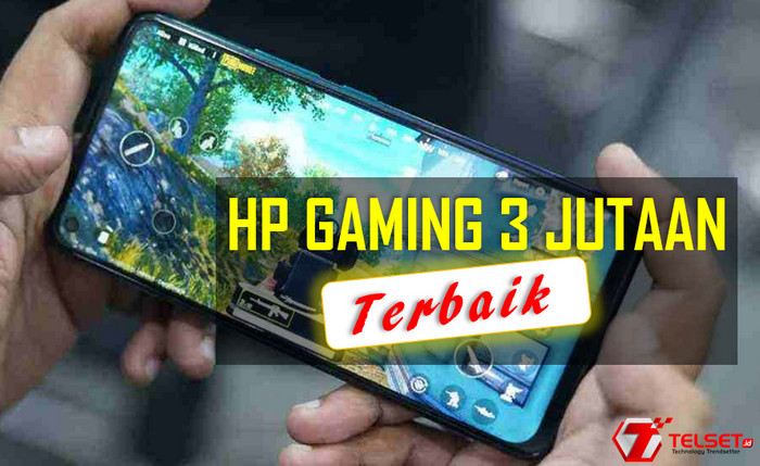 Rekomendasi HP Gaming untuk Pelajar di Bawah 3 Juta